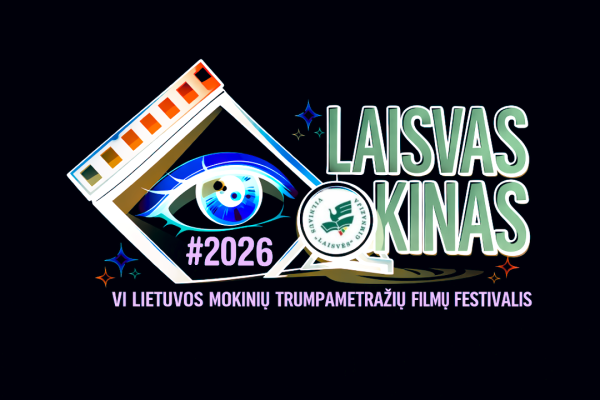 Dalyvauk Lietuvos mokinių kino festivalyje „Laisvas kinas 2026“!